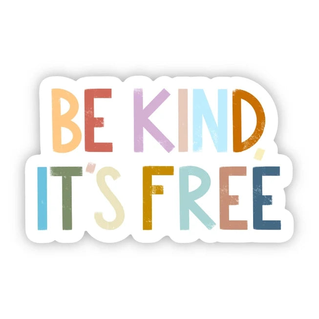 Big Moods 'Be Kind, It's Free' Vinyl Sticker