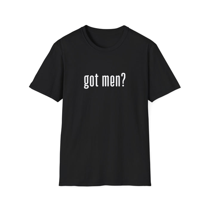 GOT MEN? T-SHIRT