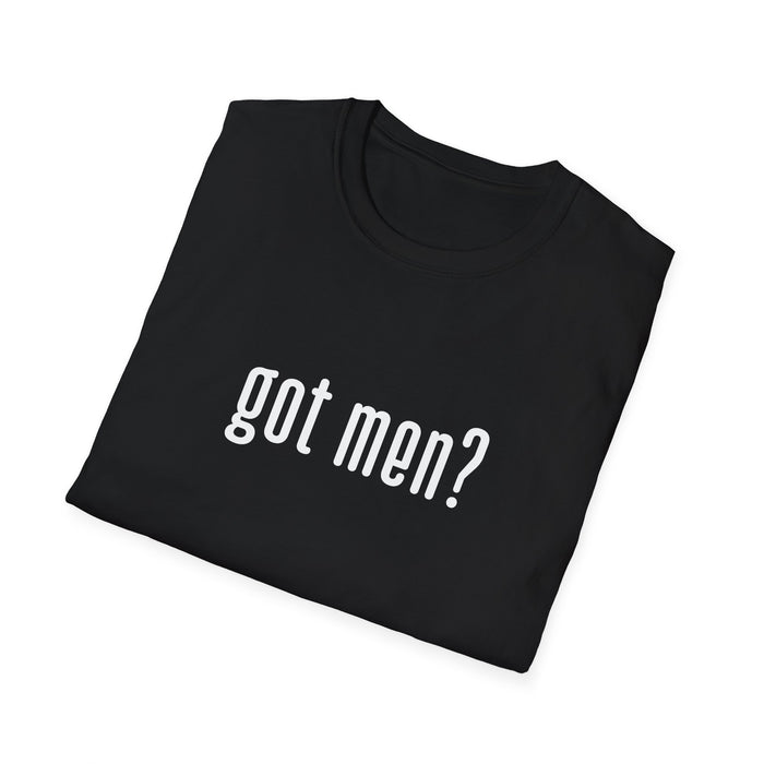GOT MEN? T-SHIRT
